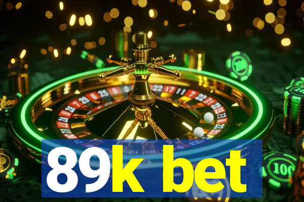 89k bet