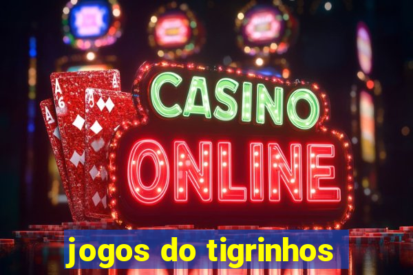 jogos do tigrinhos