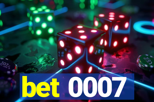 bet 0007