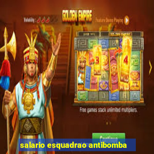 salario esquadrao antibomba