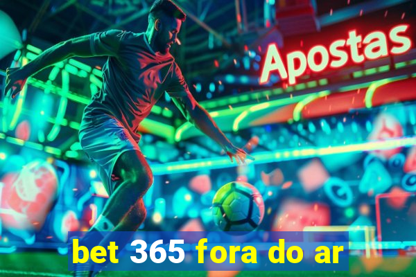 bet 365 fora do ar