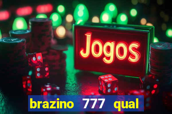 brazino 777 qual melhor jogo