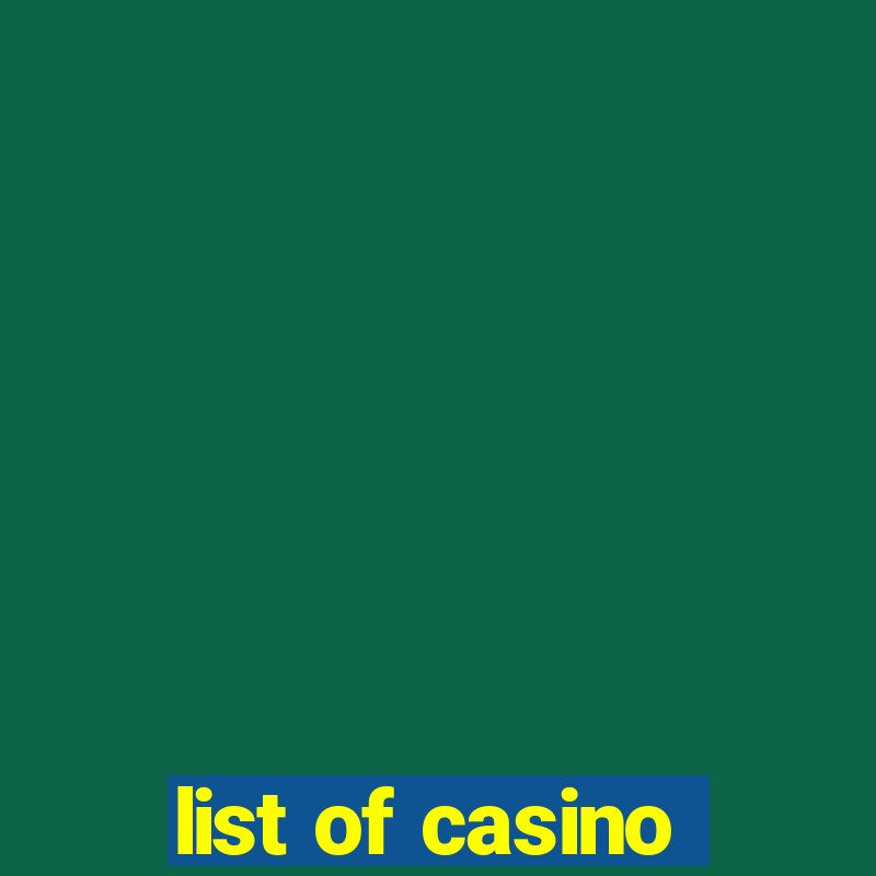 list of casino