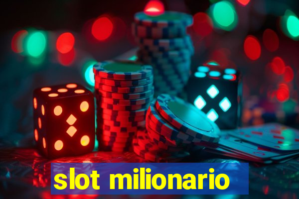 slot milionario