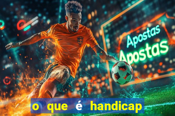 o que é handicap europeu 0:2