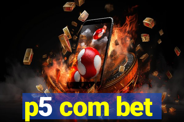 p5 com bet