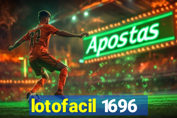 lotofacil 1696