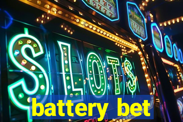 battery bet