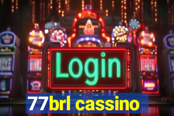 77brl cassino