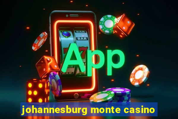 johannesburg monte casino