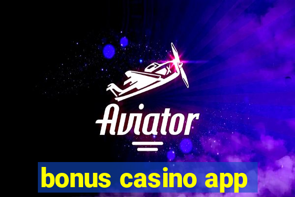 bonus casino app