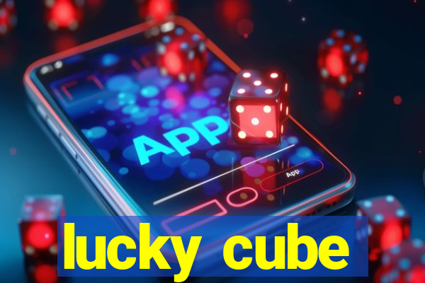 lucky cube