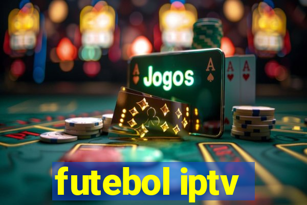 futebol iptv