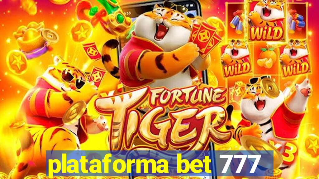 plataforma bet 777