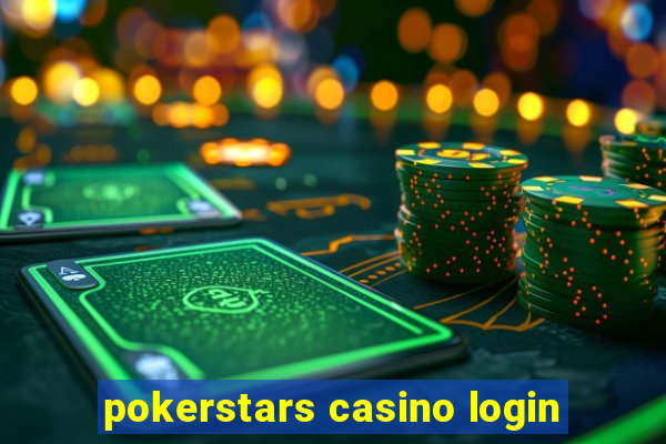 pokerstars casino login