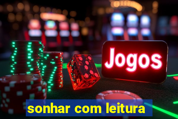 sonhar com leitura