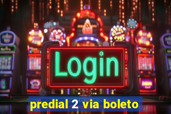 predial 2 via boleto