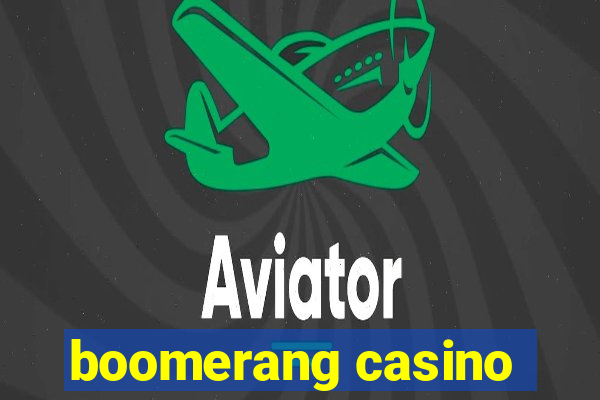 boomerang casino