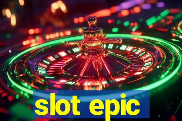 slot epic