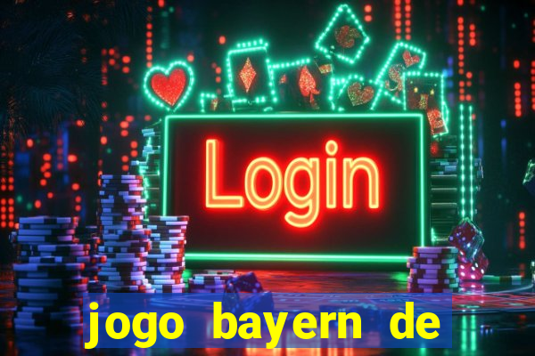 jogo bayern de munique ao vivo