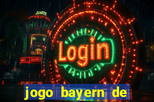 jogo bayern de munique ao vivo