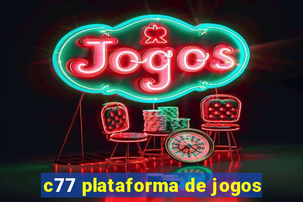 c77 plataforma de jogos