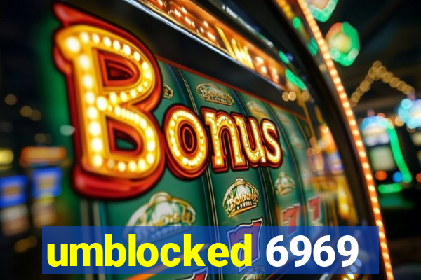 umblocked 6969