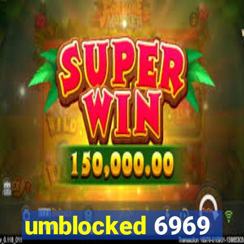 umblocked 6969