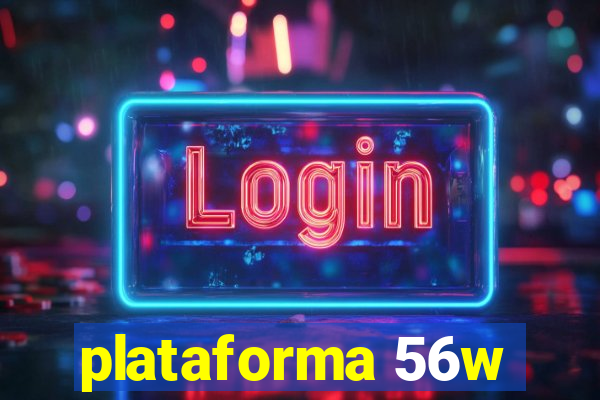 plataforma 56w