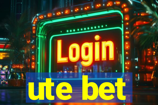 ute bet