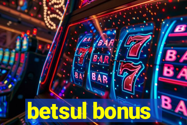 betsul bonus