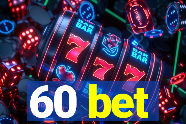 60 bet