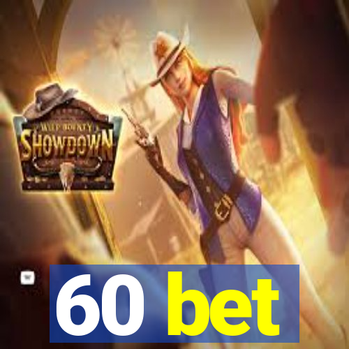 60 bet