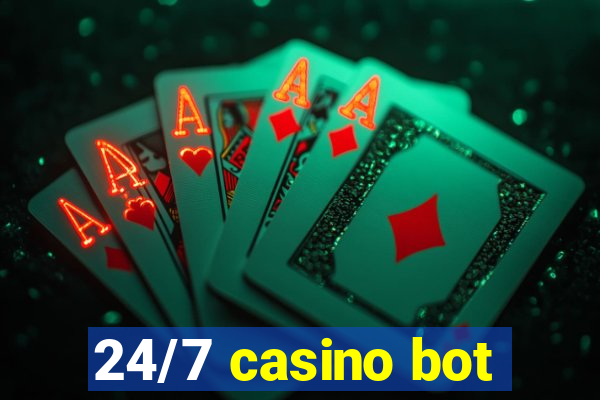 24/7 casino bot