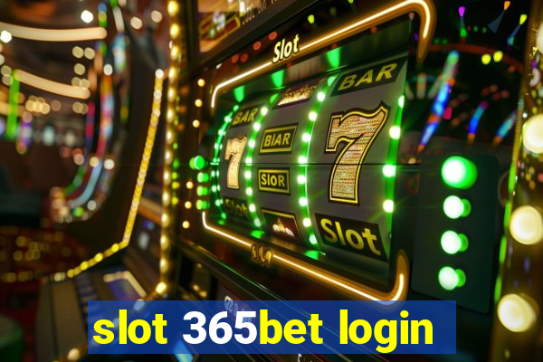 slot 365bet login