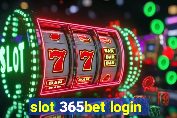 slot 365bet login