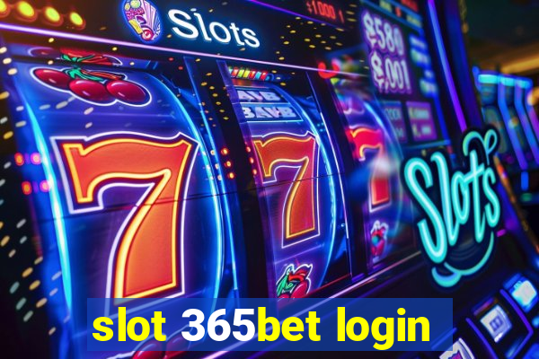 slot 365bet login