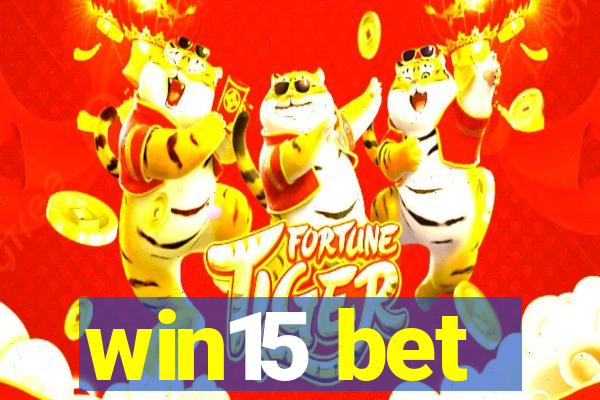 win15 bet