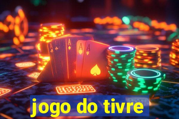 jogo do tivre