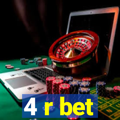 4 r bet