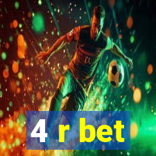 4 r bet