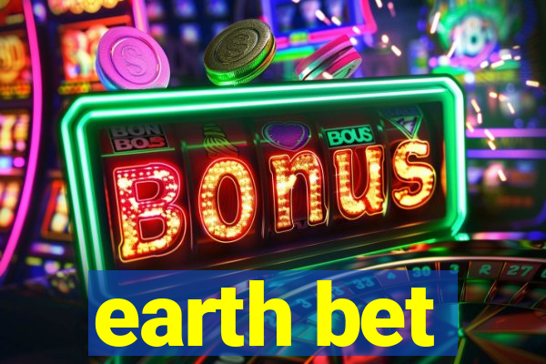 earth bet