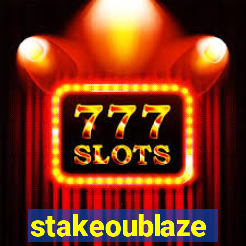 stakeoublaze