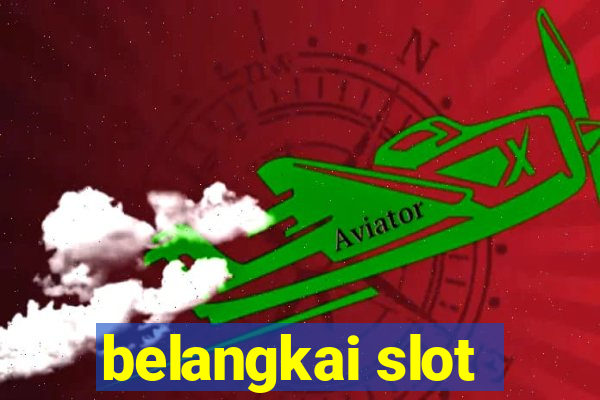 belangkai slot