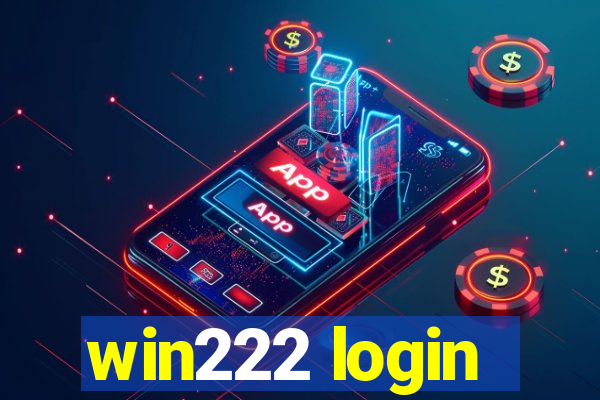 win222 login