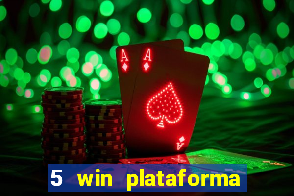 5 win plataforma de jogos