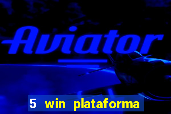 5 win plataforma de jogos