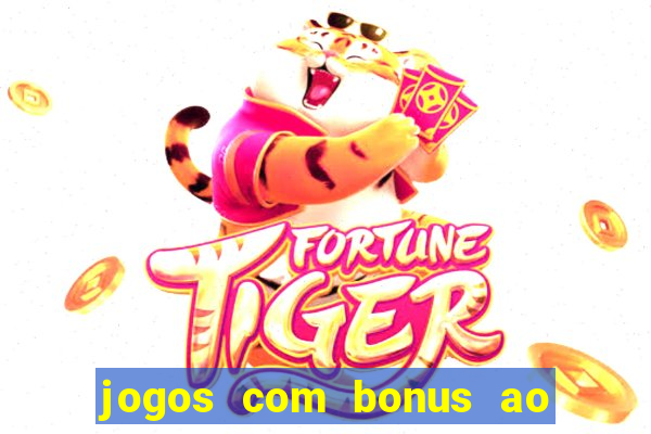 jogos com bonus ao se cadastrar