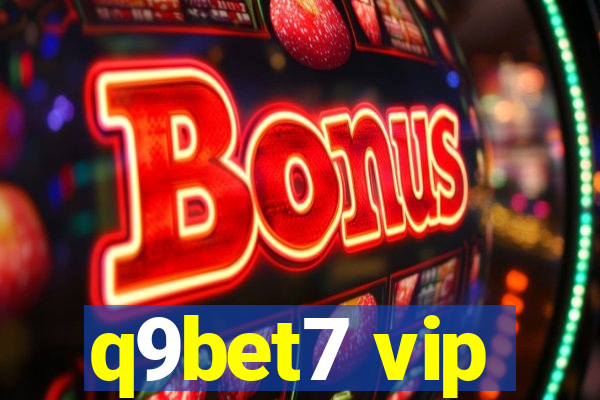 q9bet7 vip