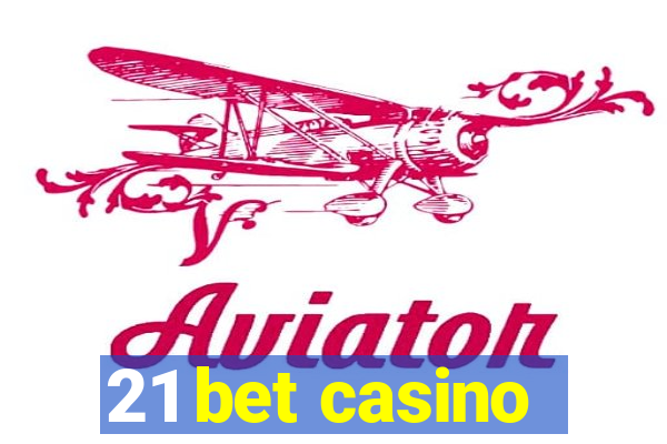 21 bet casino